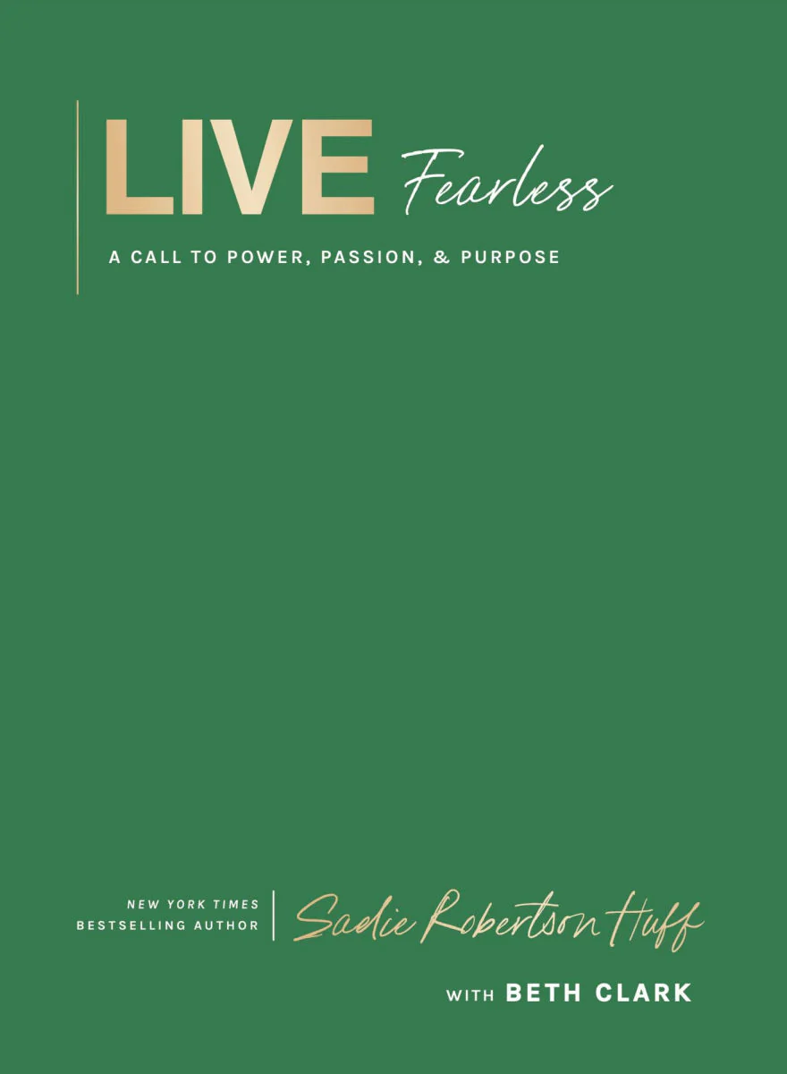 Live Fearless: A Call to Power, Passion, and Purpose // Sadie Robertson Huff - Image 7