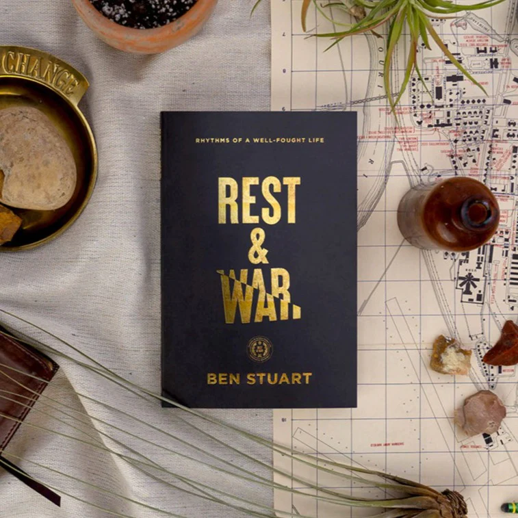 Rest & War: Rhythms of a Well-Fought Life // Ben Stuart - Image 3